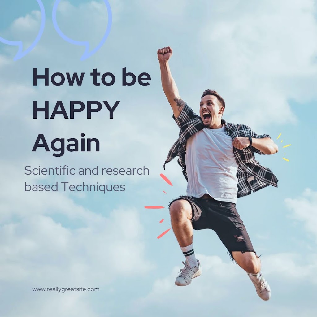 How to be Happy Again – A Detailed guidance