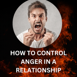 How to Control Anger in a Relationship : how to control my Anger