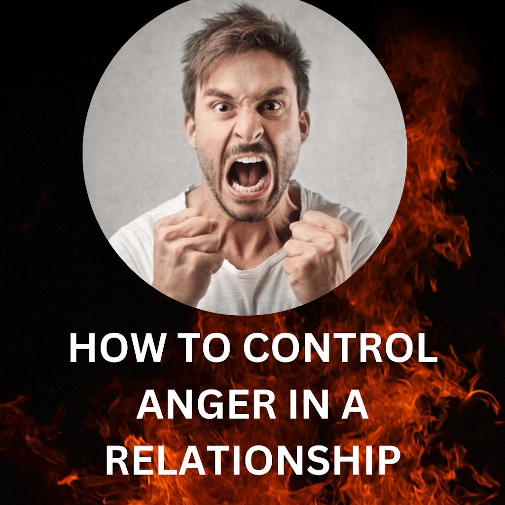 How to Control Anger in a Relationship : how to control my Anger