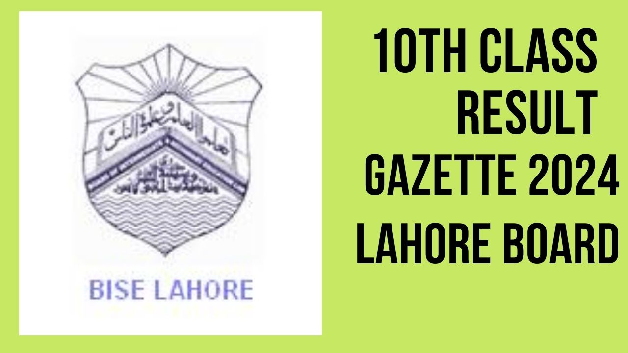 10th Class Result Gazette 2024 Lahore Board