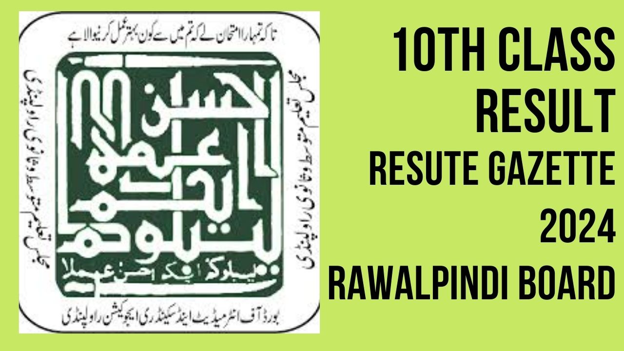 Rawalpindi Board Matric Result Gazette 2024: Download the 10th Class Result Gazette PDF