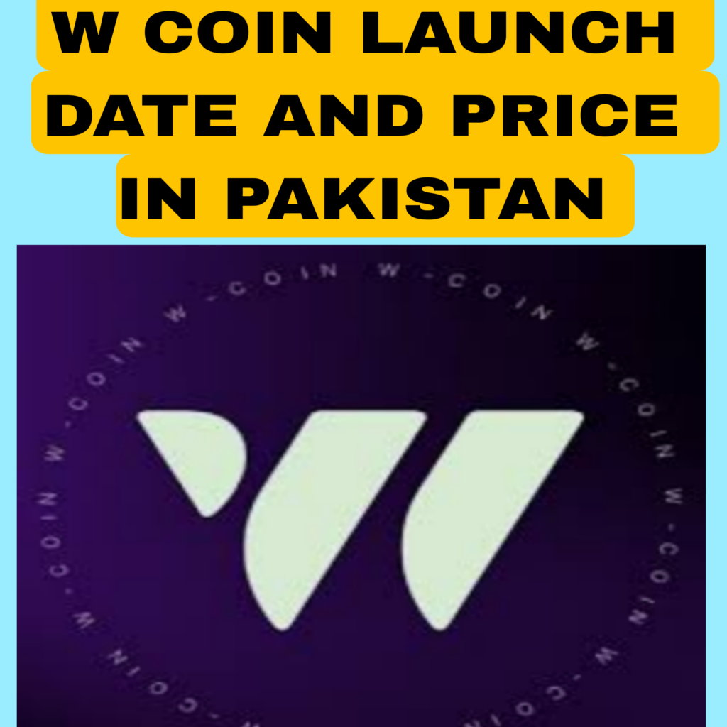 W Coin Launch Date and Price in Pakistan 