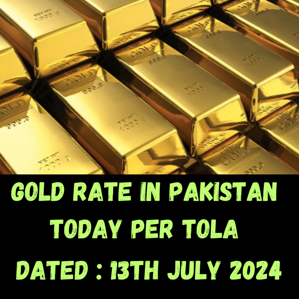 Gold Rate in pakistan per tola 13th July