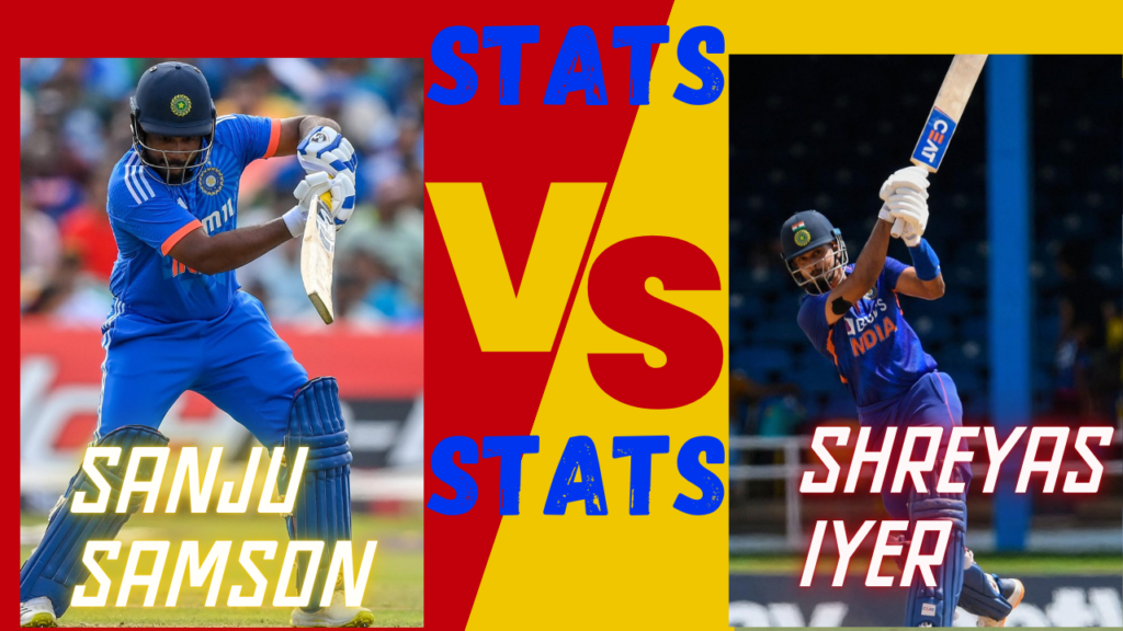 Sanju Sasmson Vs Shreyas Iyer Stats